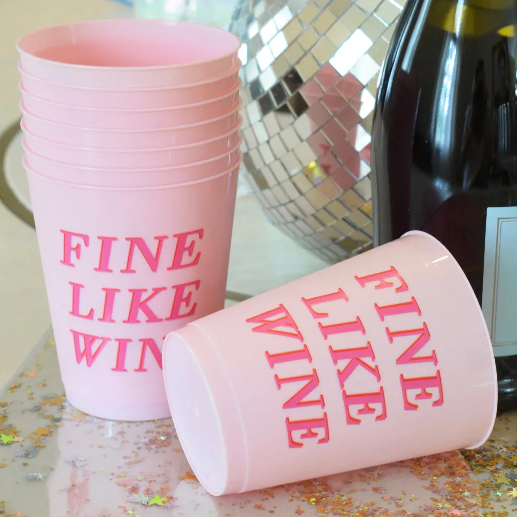 Fine Like Wine Party Cups